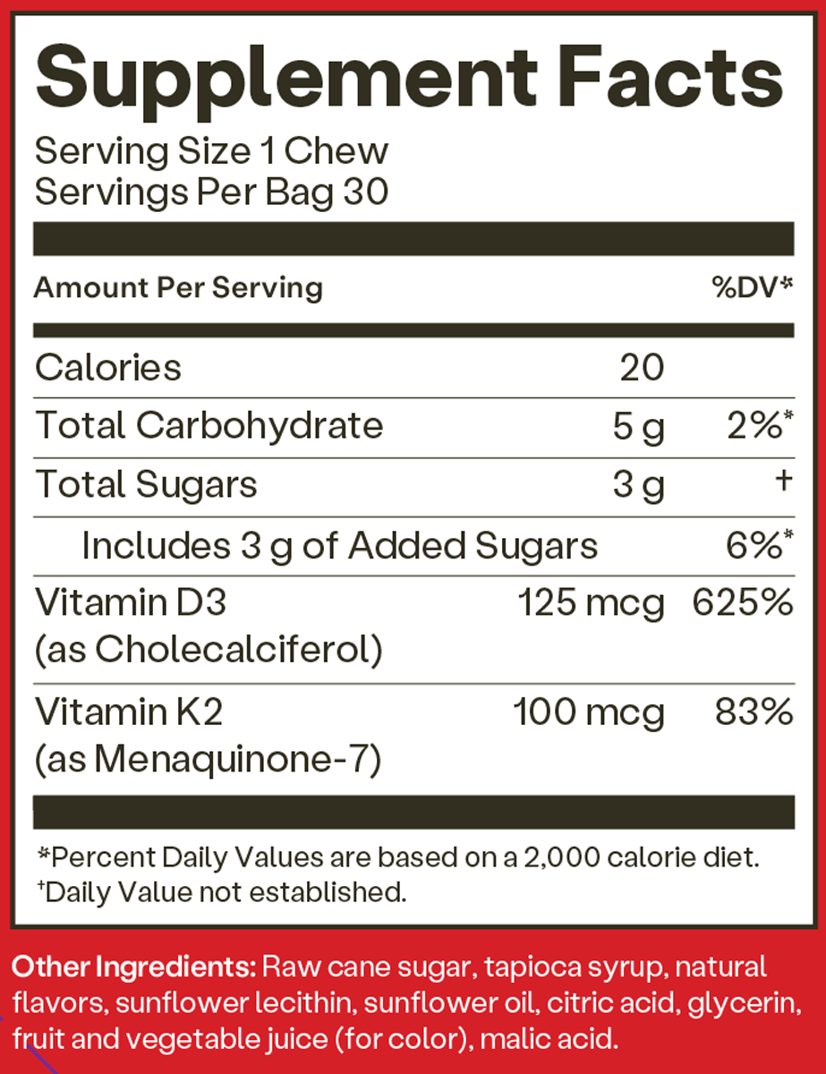 D3 + K2 Vitamin Chews 30 Chews Supplement Facts